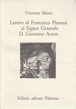 Lettera di Francesco Piranesi al Signor Generale D. Giovanni Acton