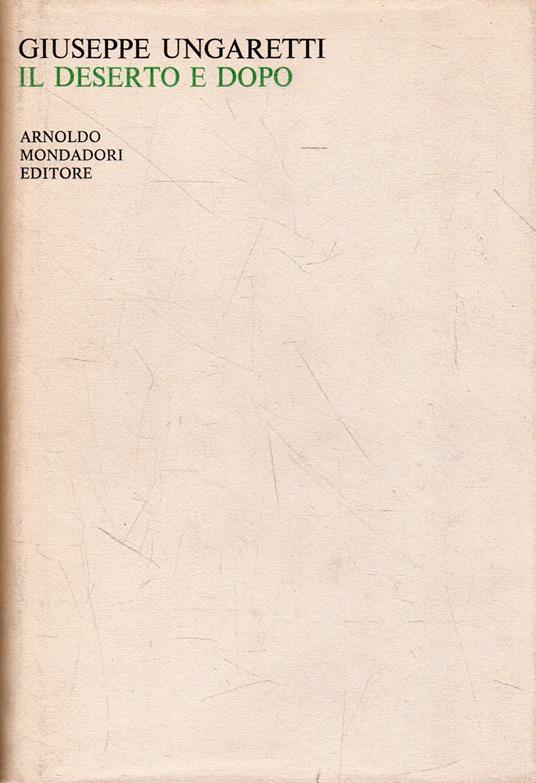 Il deserto e dopo (1931-1946) - Giuseppe Ungaretti - copertina