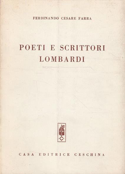 Poeti e scrittori lombardi. Contributi di studi - Ferdinando Cesare Farra - copertina