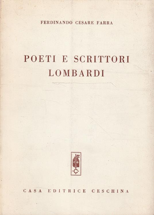 Poeti e scrittori lombardi. Contributi di studi - Ferdinando Cesare Farra - copertina