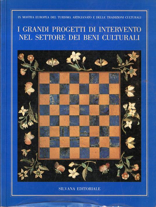 I grandi progetti di intervento nel settore dei beni culturali. IX mostra europea del turismo, artigianato e delle tradizioni culturali - copertina