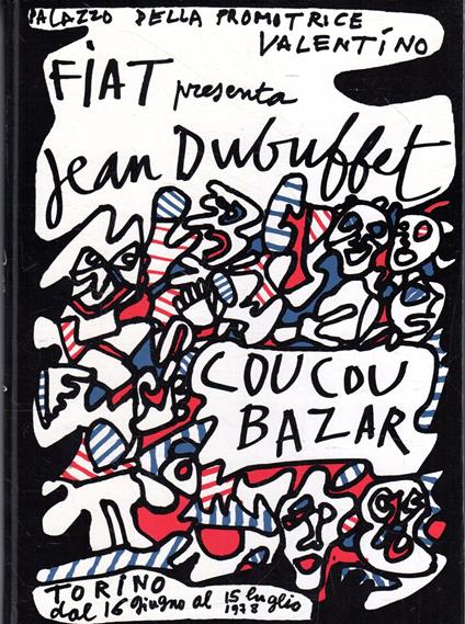 JEAN DUBUFFET. La Fiat invita all'incontro con Jean Dubuffe - Ezio Gribaudo - copertina