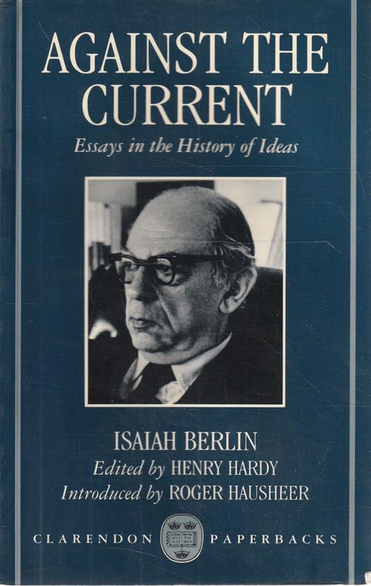 Against the current : essays in the history of ideas - copertina