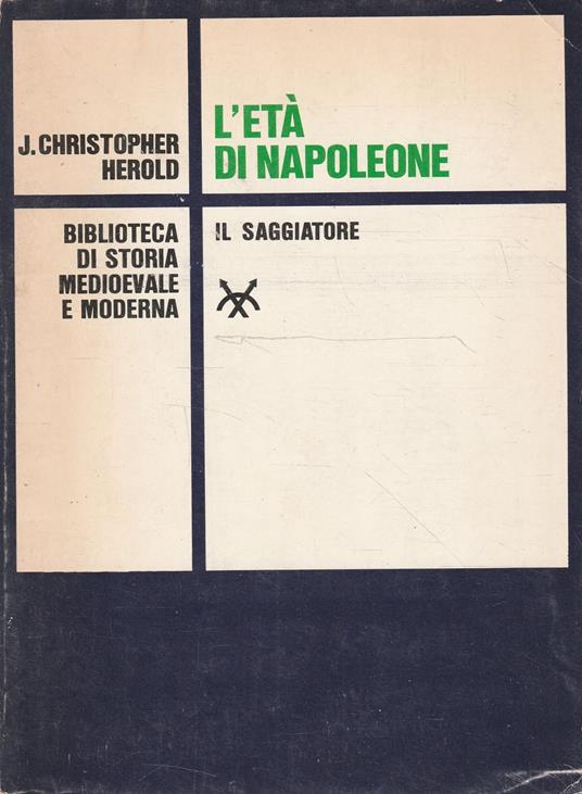 L' età di Napoleone - J. Christopher Herold - copertina