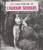 le chefs-d'oeuvre de l'amour sensuel