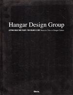Hangar Design Group. Letting ideas take flight / far volare le idee