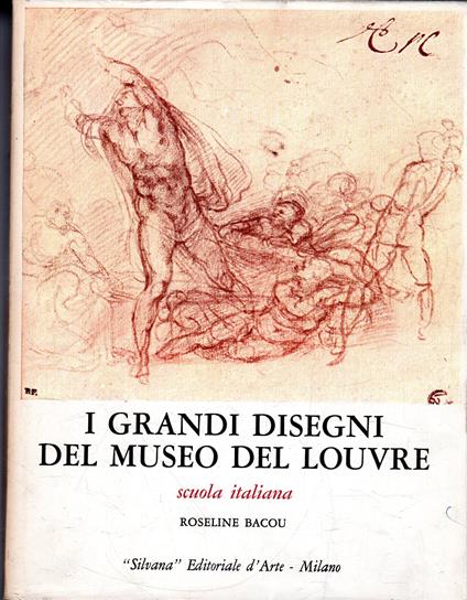 I Grandi Disegni del Museo del Louvre. Scuola Italiana - Roseline Bacou - copertina