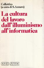 La cultura del lavoro dall'illuminismo all'informatica