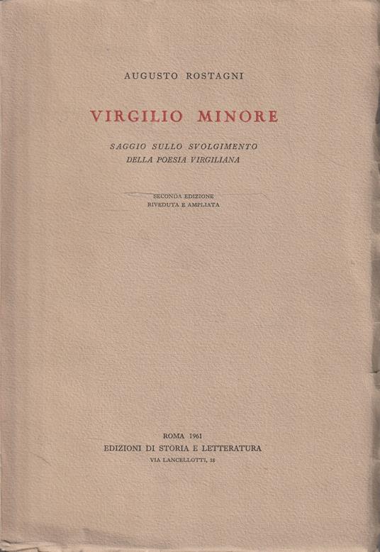 Virgilio minore. Saggio sullo svolgimento della poesia virigliana - Augusto Rostagni - copertina