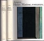 Aragon: Henri Matisse, romanzo (volume I e II)