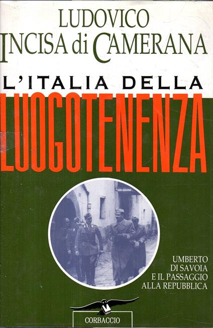 L' Italia della luogotenenza - Ludovico Incisa di Camerana - copertina