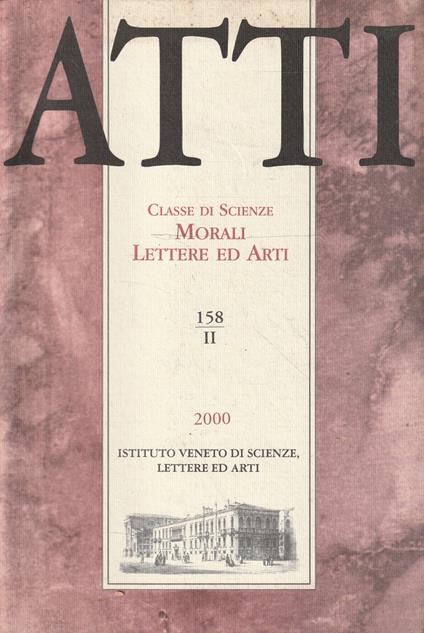 Atti dell'Istituto Veneto di Scienze, Lettere ed Arti: Tomo CLVIII - Classe di scienze morali, lettere ed arti - Fascicolo II - copertina
