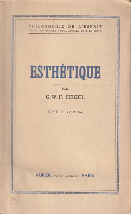 Esthétique par G.W.F Hegel Tome 3 (2° partie) - Friedrich Hegel - copertina