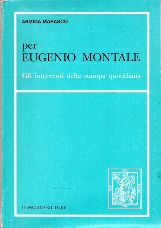 Per Eugenio Montale: Gli interventi della stampa quotidiana - Armida Marasco - copertina