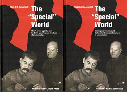 The "Special" World. Stalin's power apparatus and the Soviet system's secret structures of communication (2 vol.) - copertina