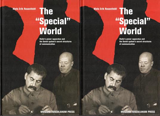 The "Special" World. Stalin's power apparatus and the Soviet system's secret structures of communication (2 vol.) - copertina