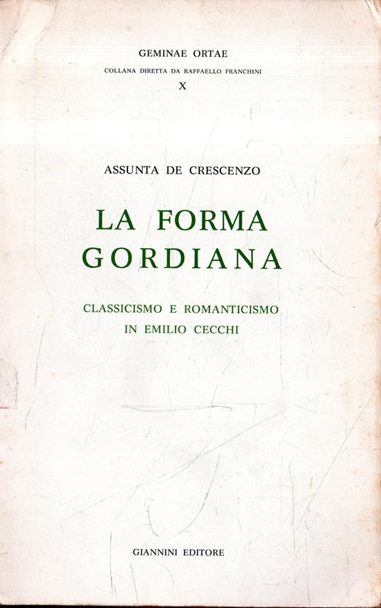 La Forma Gordiana. Classicismo e Romanticismo in Emilio Cecchi - copertina