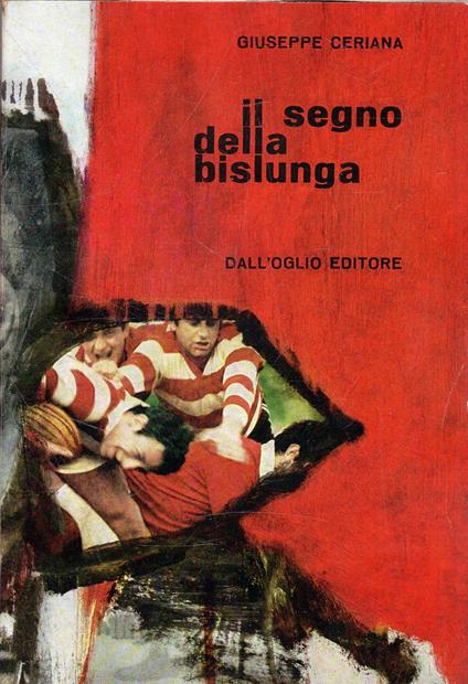 Prima Edizione! Il segno della bislunga - Giuseppe Ceriana - copertina