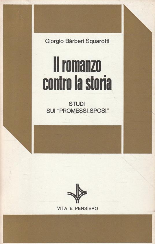 Il romanzo contro la storia. Studi sui "promessi sposi" - copertina