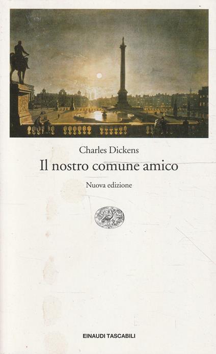 Il nostro comune amico - Charles Dickens - copertina