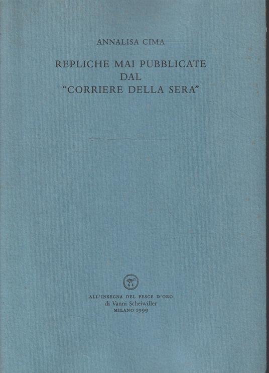 Autografato! Repliche mai pubblicate dal "Corriere della Sera" - copertina