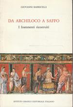 Da Archiloco a Saffo. I frammenti ricostruiti