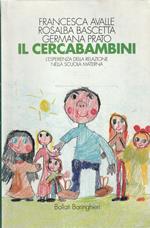 Il cercabambini : l'esperienza della relazione nella scuola materna