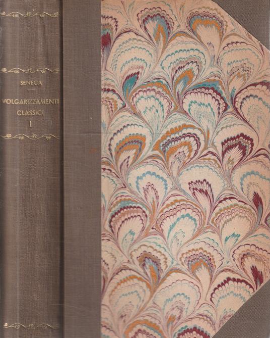Delle sette arti liberali, delle pistole e del trattato della Provvidenza di Dio. (Volgarizzamenti classici di Lucio Anneo Seneca - Vol. I) - L. Anneo Seneca - copertina