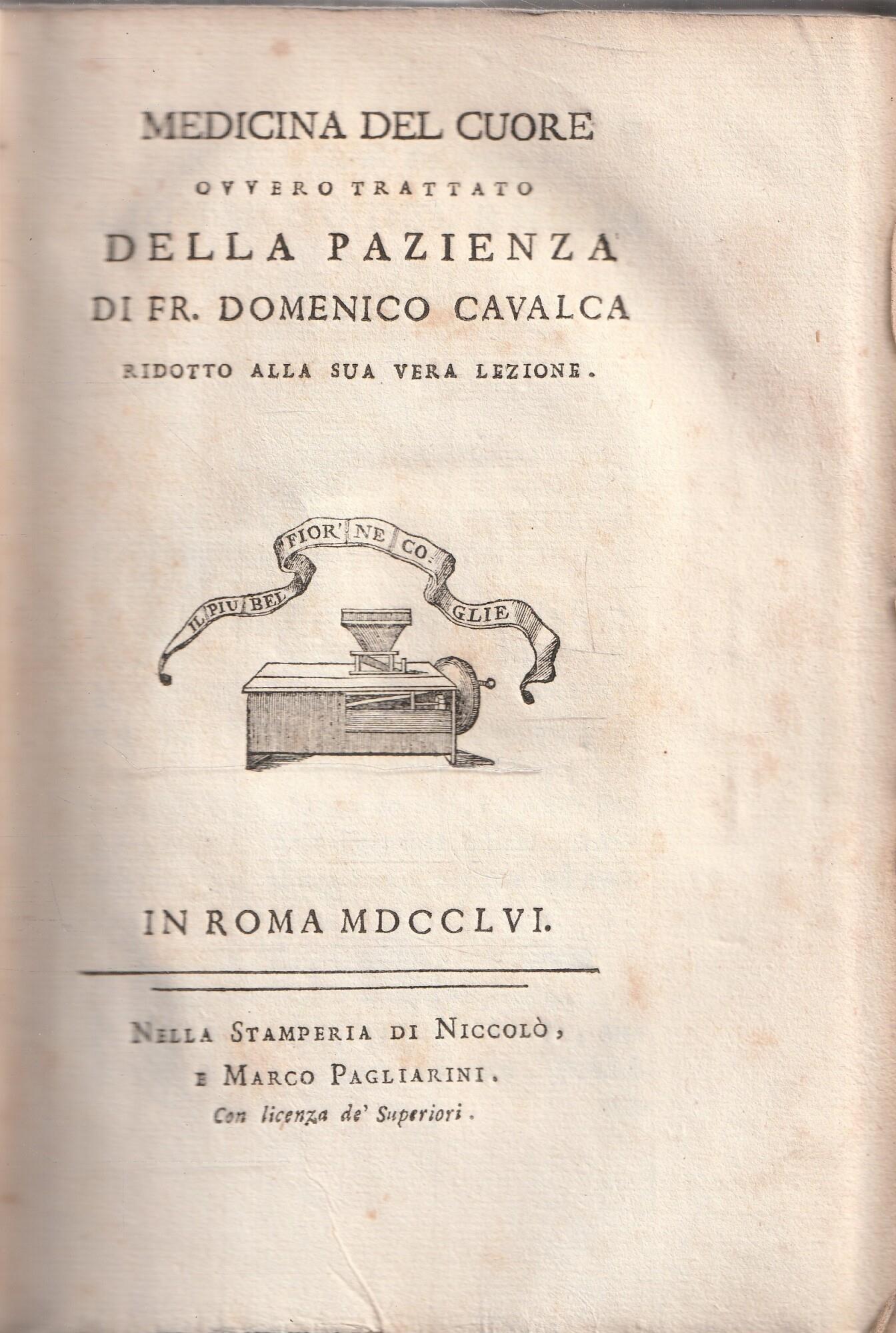 Medicina del cuore ovvero trattato della pazienza di Fr. Domenico Cavalca, ridotto alla sua vera lezione