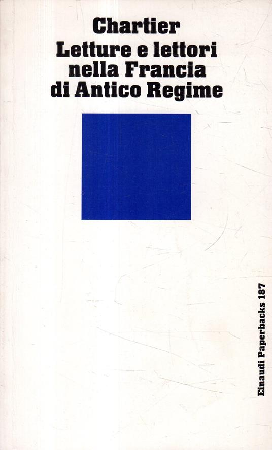Letture e lettori nella Francia di antico regime - Roger Chartier - copertina