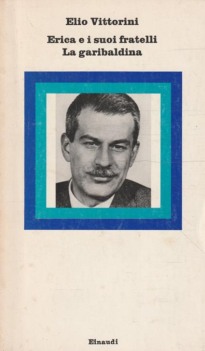 Erica e i suoi fratelli - La garibaldina - Elio Vittorini - copertina