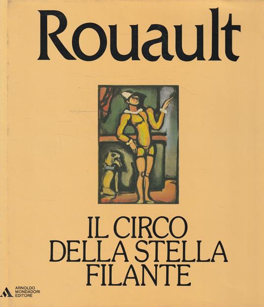 Rouault. Il circo della stella filante - Georges Rouault - copertina