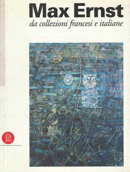 Max Ernst 1891-1976 : da collezioni francesi e italiane - copertina