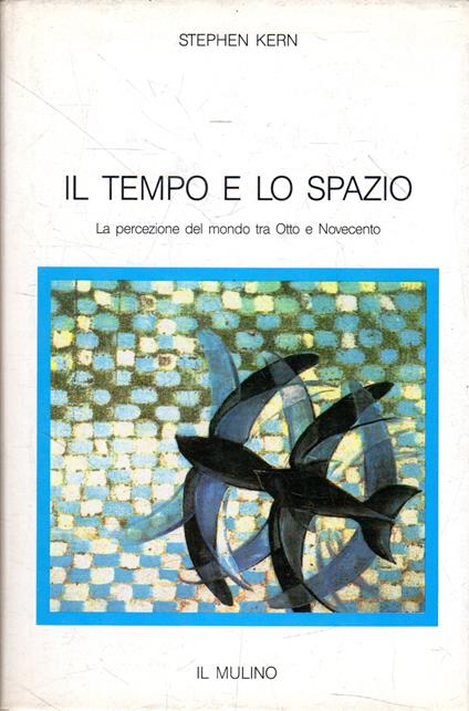 Il tempo e lo spazio - Stephen Kern - copertina