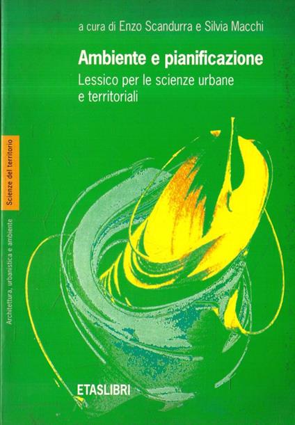 Ambiente e pianificazione : lessico per le scienze urbane e territoriali - copertina