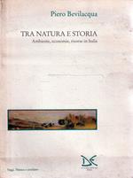 Tra natura e storia : ambiente, economie, risorse in Italia