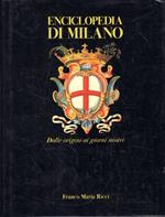 Enciclopedia di Milano : dalle origini ai giorni nostri