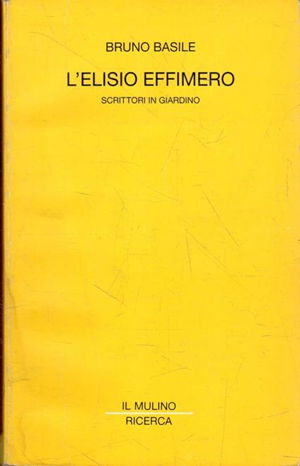 L' elisio effimero : scrittori in giardino - Bruno Basile - copertina