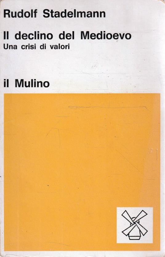 Il declino del Medioevo. Una crisi di valori - copertina