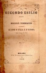 Il Secondo Esilio. Scritti di Niccolò Tommaseo concernenti le cose d'Italia e d'Europa dal 1849 in poi (3 volumi) (PRIMA EDIZIONE!)
