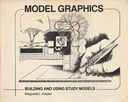 Model Graphics: building and using study models - copertina