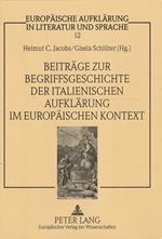 Beiträge zur Begriffsgeschichte der italienischen Aufklärung im europäischen Kontext