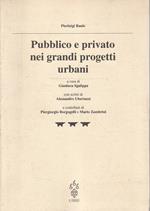 Pubblico e privato nei grandi progetti urbani : strumenti urbanistici operativi
