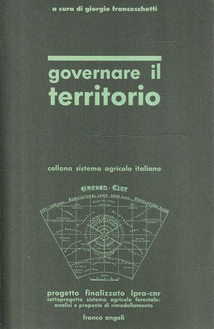 Governare il territorio : problemi e metodi delle analisi di interazione urbano-rurale - copertina