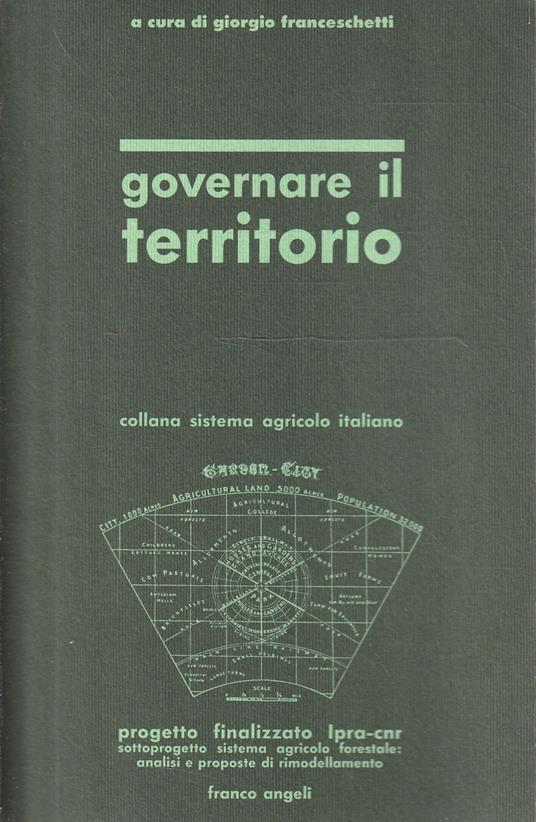 Governare il territorio : problemi e metodi delle analisi di interazione urbano-rurale - copertina