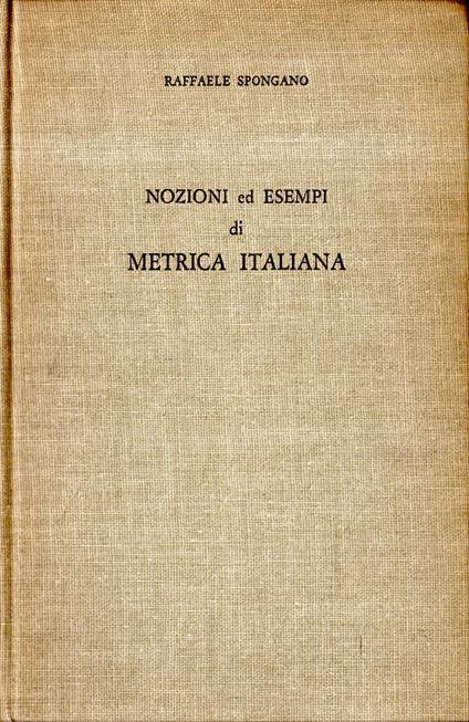Nozioni ed esempi di metrica italiana - Raffaele Spongano - copertina