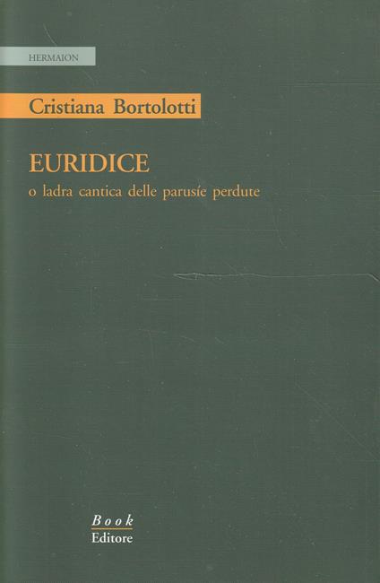 Euridice, o Ladra cantica delle parusíe perdute - copertina
