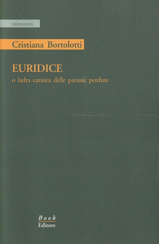 Euridice, o Ladra cantica delle parusíe perdute - copertina