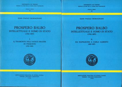 Autografato! Prospero Balbo: Intellettuale e Uomo di Stato ( 2 vol.) - Gian Paolo Romagnani - copertina