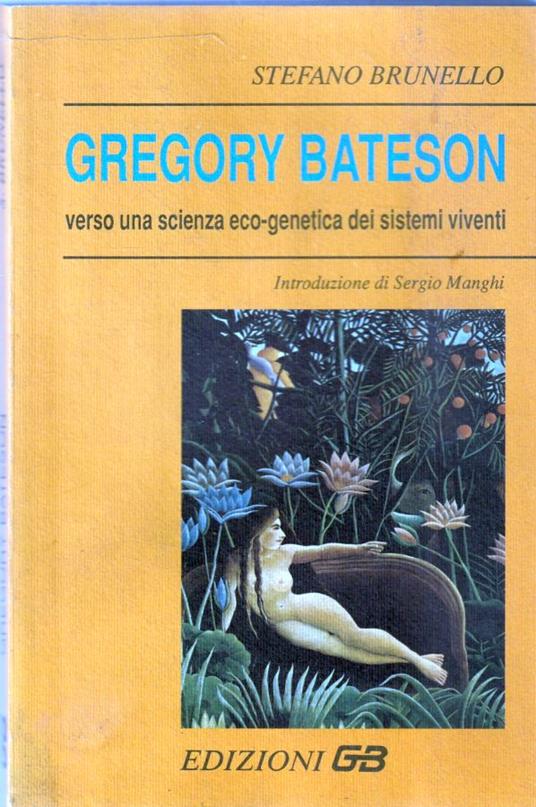 Gregory Bateson: verso una scienza eco-genetica dei sistemi viventi - Stefano Bruno - copertina